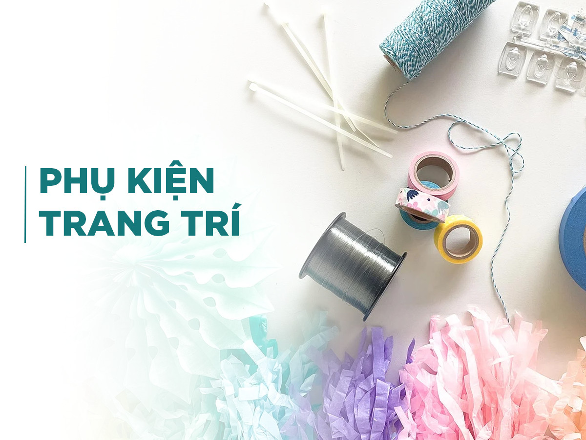 PHỤ KIỆN TRANG TRÍ
